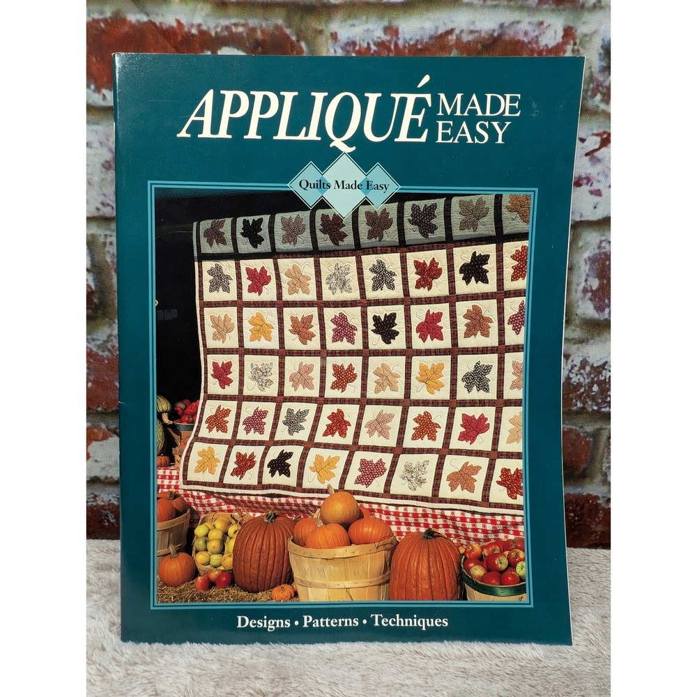 Applique Made Easy Oxmoor House Quilts Patterns Techniques 1994 ISBN 0848712617